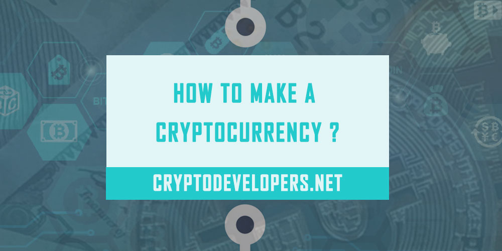 how to make a cryptocurrency